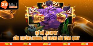 Nổ Hũ Jackpot – Săn Thưởng Khủng Chỉ Trong Vài Vòng Quay